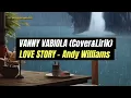 Download Lagu Love Story Andy Williams (cover\u0026lirik) Vanny Vabiola @catatangaluh26