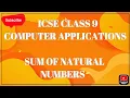 ICSE CLASS 9 ITERATIVE CONSTRUCTS IN JAVA SUM OF NATURAL NUMBERS