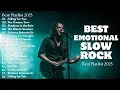 Download Lagu BEST EMOTIONAL SLOW ROCK PLAYLIST 2025 | NOSTALGIC - RELAXING | NOADS - NO ROYALTY