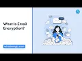 What Is Email Encryption