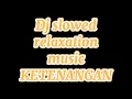 Lagu Dj slow - BALE PULANG angin datang kasih kabar by oashu id ( cover/remix ) slowed + reverb