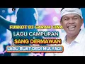 Download Lagu SANG DERMAWAN ‼️VIRAL DITIKTOK LAGU BIUAT DEDI MULYADI VERSi DJ FUNKOT GARAM CINA AMPUN ENAK NYA
