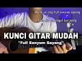 Download Lagu [Chord Gitar Mudah] FULL SENYUM SAYANG - Evan Loss| mbok yo sing full senyum sayang ben aku semangat