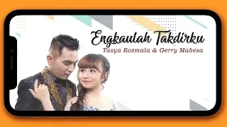 tasya rosmala gerry mahesa engkaulah takdirku new pallapa version 