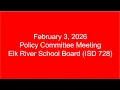 2026-02-03 Policy Committee Meeting Elk River School Board ISD 728
