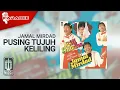 Download Lagu Jamal Mirdad - Pusing Tujuh Keliling (Official Karaoke Video)