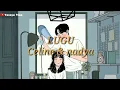 Celine \u0026 nadya - Lugu-  (lirik)