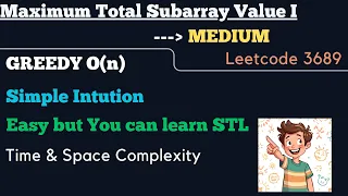Leetcode 3689 Maximum Total Subarray Value I Greedy O n Simple Intuition STL