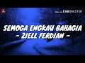 Download Lagu Semoga Engkau Bahagia - Ziell Ferdian (Lirik with English translation)