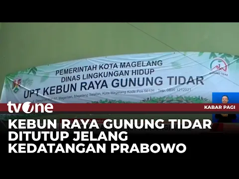Jelang Kehadiran Prabowo & Rombongan Kabinet, Kebun Raya Gunung Tidar Ditutup Sementara