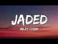 Download Lagu Miley Cyrus - Jaded (Lyrics)
