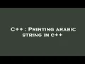 C Printing arabic string in c