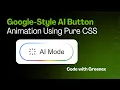 Google-Style AI Button Animation Using Pure CSS