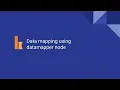 Kumologica - Data mapping using Datamapper node