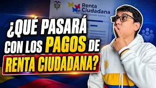 ¿Qué pasará con los pagos de Renta Ciudadana?