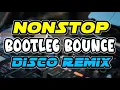 NEW NONSTOP DISCO TIKTOK VIRAL BOOTLEG BOUNCE REMIX 2025 DANCE PARTY MUSIC REMIX