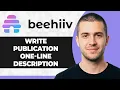 How to Write Publication One-Line Description in Beehiiv 2026 Guide
