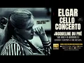 Elgar: Cello Concerto in E minor, Op. 85 / Remastered (recording of the Century: Jacqueline Du Pré)