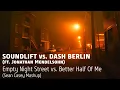 Download Lagu SoundLift vs. Dash Berlin - Empty Night Street vs. Better Half Of Me (Sean Casey Mashup)