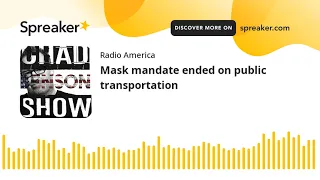 Mask mandate ended on public transportation