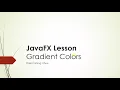 Javafx Lesson Gradient Colors