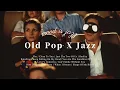 Download Lagu Playlist | Old Pop, Jazz