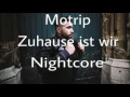 Motrip - Zuhause ist wir (Nightcore)