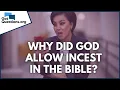 Why did God allow incest in the Bible GotQuestions org