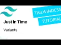 Tailwind CSS JIT tutorial Variants in tailwind CSS