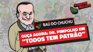 Doutor Pimpolho - Todos tem Patrão