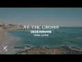 At The Cross by Cece Winans (Video Lyrics)