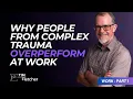 The Danger of Being the Perfect Employee Work and Complex Trauma - Part