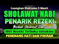 Lagu SHOLAWAT JIBRIL PENARIK REZEKI PALING DAHSYAT, Sholawat Nabi Muhammad SAW, Sholawat Jibril Merdu