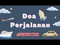 DOA MOHON KESELAMATAN DALAM PERJALANAN
