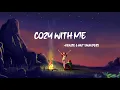 Cozy With Me - kenzie & Ant Saunders (Lyrics)