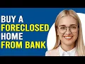 How To Buy A Foreclosed Home From A Bank How Do I Buy Foreclosed Property From A Bank