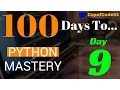 How To Master Python In 100 Days - Day 9