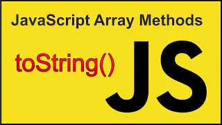toString - JavaScript Array Methods
