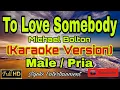 Download Lagu TO LOVE SOMEBODY - Michael Bolton (Karaoke) Male || Nada Pria FIS=DO