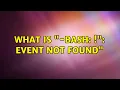 What is -bash event not found 8 Solutions