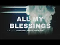 ALL MY BLESSINGS - Tommee Profitt x Futuristic x Michael Minelli