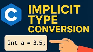 C Programming Basics Implicit Type Conversion You Must Know