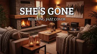 she s gone steelheart jazz reimagined smooth chill cover