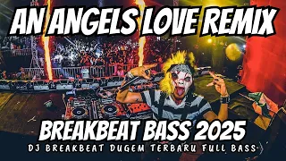 an angels love breakbeat stadium lethal industry dj breakbeat 2025 latest full bass