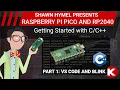 Intro to Raspberry Pi Pico and RP2040 - Part 1 VS Code and Blink Digi-Key Electronics