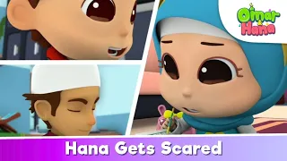 Hana Gets Scared 😰😱 | Islamic Series & Songs For Kids | Omar & Hana English