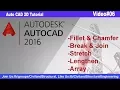 Working with Fillet Chamfer Break Join Stretch Lengthen Array Command in Auto CAD2016 V-06