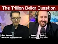 The Trillion Dollar Question