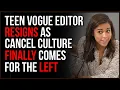 Magazine Editor RESIGNS As Cancel Culture FINALLY Comes For The Left Lessons Unlikely To Be Learned