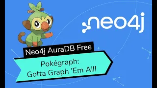 Thumbnail for Pokemon – Discover Neo4j AuraDB Free with Joe and Alexander video